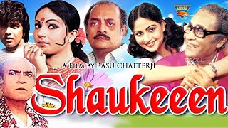 SHAUKEEN 4K ULTRA HD  Bollywood Blockbuster Movie  Ashok Kumar Utpal Dutt Mithun  Rati [upl. by Antoni]