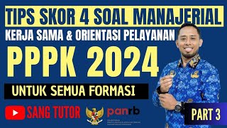 PART 3 RAHASIA KOMPETENSI MANAJERIAL  UJIAN PPPK 2024 [upl. by Oedama]