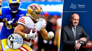 Rich Eisen How the 49ers Struck Gold in Landing Christian McCaffrey  The Rich Eisen Show [upl. by Lrigybab753]