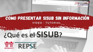 CUMPLIMIENTO DEL SISTEMA DE INFORMACIÓN DE SUBCONTRATACION quotSISUBquot SIN CONTRATOS  VIDEO TUTORIAL [upl. by Nayrbo]