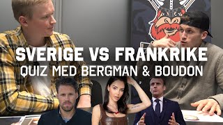 Sverige vs Frankrike QUIZ  Bergman mot Boudon [upl. by Aneleairam688]