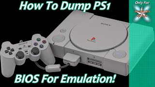 How To Dump A PlayStation PS1 BIOS For Emulation [upl. by Alimaj]