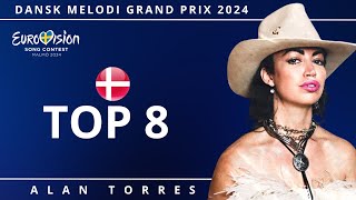 TOP 8  DANSK MELODI GRAND PRIX 2024  EUROVISION DENMARK 2024 [upl. by Ttennaej]