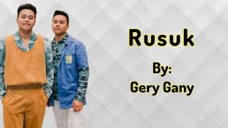 Rusuk  Gery Gany Lirik lagu [upl. by Anaert]