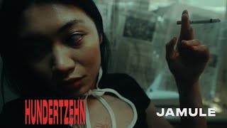 JAMULE  HUNDERTZEHN Official Video [upl. by Dihaz669]