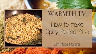 Ayurvedic Cooking  WARMTH TV  Spicy Puffed Rice [upl. by Avonasac]