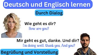 Deutsch Lernen  Deutsch und Englisch lernen mit den Dialogen Begrüßung und Vorstellung [upl. by Teeniv]