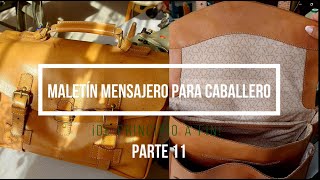 Finalización maletín mensajero para hombre  Marroquinería  Parte 11 [upl. by Trout]