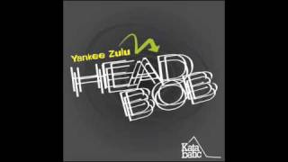 Yankee Zulu  Head Bob Worthys Header Mix [upl. by Brote]