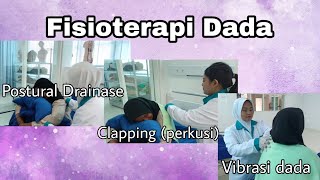 Praktikum  Fisioterapi Dada Postural drainage Clapping Vibrasi Dada [upl. by Esenej]