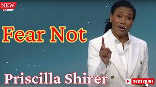 Priscilla Shirer  Fear Not [upl. by Ytisahc]