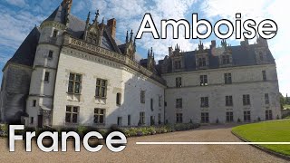 Chateaux de la Loire Amboise France  Loire Valley 4K [upl. by Eniluap]