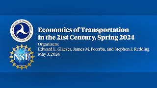 2024 Economics of Transportation in the 21st Century Spring [upl. by Pulchia]