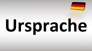 How to Pronounce Ursprache German [upl. by Hamfurd]