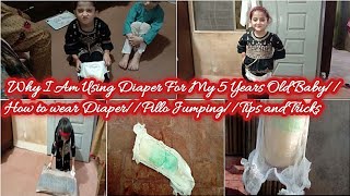 Why I Am Using Diaper For My 5 Years Old BabyHow to wear DiaperPillo JumpingTips and Tricks [upl. by Atiuqam]