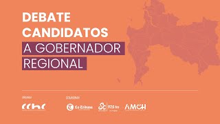 DEBATE CANDIDATOS GOBERNADOR REGIONAL [upl. by Alexandr]