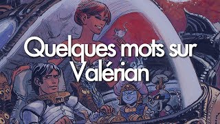 Quelques mots sur Valérian [upl. by Ailic]