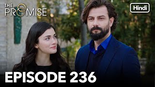 The Promise Episode 236 Hindi Dubbed [upl. by Odranar]