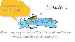 Episode 06  Agile and Clean Language Past Present and Future [upl. by Seen]