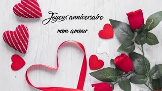 Des mots pour fondre le cœur ❤️❤️ Joyeux anniversaire mon amour 💖💖 Message damour très touchant [upl. by Ydiarf]