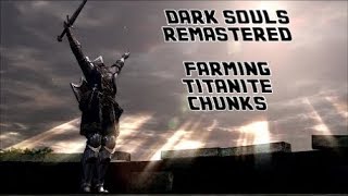 Dark souls Remastered Farming titanite chunks [upl. by Essy]