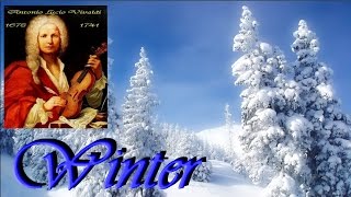 ANTONIO VIVALDI  L Inverno Winter  full version [upl. by Ettena487]