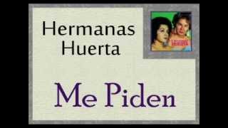 Hermanas Huerta Me Piden [upl. by Gerrie680]