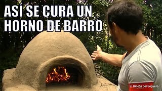 Así se cura un Horno de Barro Parte Nº2 quotEl Rincón del Sogueroquot [upl. by Enelav]