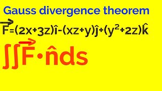 Gauss divergence theorem  examples and solution [upl. by Aysa]