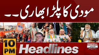 Exit polls expect BJP leader to return as PM  News Headlines 10 PM  Pakistan News  Express News [upl. by Alehcim]