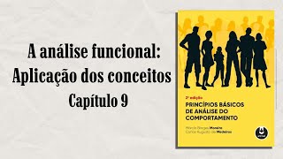 A Análise Funcional CAPÍTULO 9 Princípios Básicos de Análise do Comportamento [upl. by Bendix]