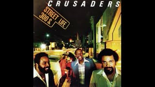 The Crusaders  Street Life  1979 [upl. by Pontus]