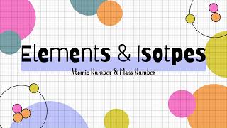GCSE Chemistry  Elements Atomic number Mass number amp Isotopes [upl. by Lehcir440]