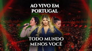 Todo Mundo Menos Você  Maiara e Maraisa part Marília Mendonça Ao Vivo em Portugal [upl. by Nabala]