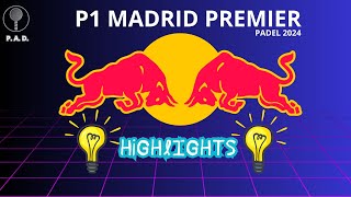 HIGHLIGHTS P1 MADRID PREMIER PADEL 2024 [upl. by Weiner]