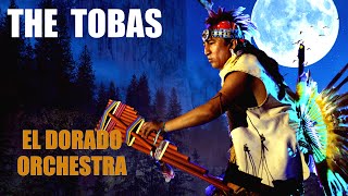 Tobas  Orchestra El Dorado 🇵🇪🦅 [upl. by China374]