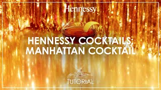 How to make a Manhattan cocktail  Hennessy [upl. by Anitsirt]