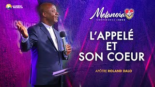 L’APPELÉ ET SON CŒUR  Roland DALO Apôtre  METANOIA CONFÉRENCE [upl. by Llatsyrc]