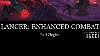 Intro to Lancer Enhanced Combat a Lancer HOMEBREW Supplement [upl. by Ilamad]