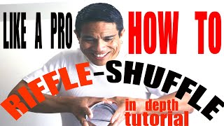 How To  RIFFLE SHUFFLE CARDS In Depth Tutorial And Fooled Your Friends With a Powerful Magic Trick [upl. by Ko772]