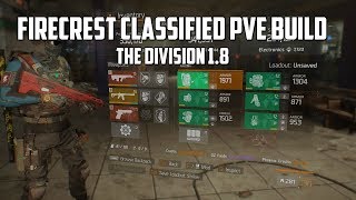 The Division  Firecrest Classified PVE Build  Update 18 [upl. by Morra]