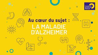 Maladie dAlzheimer  au cœur du sujet [upl. by Monaco]