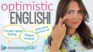 Optimistic English Talking positively about 2018  Vocabulary and Collocations [upl. by Aietal]