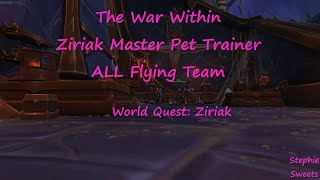 The War Within  Ziriak Master Pet Trainer ALL Flying Team [upl. by Munt]