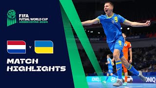 HIGHLIGHTS Netherlands v Ukraine  FIFA Futsal World Cup Uzbekistan 2024 [upl. by Aiduan]