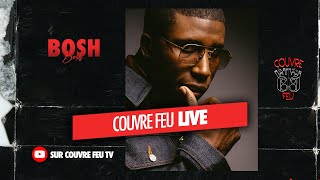 BOSH LIVE  INTERVIEW  COUVRE FEU LIVE [upl. by Nylhtiak]