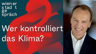 Marc Elsberg Wer kontrolliert das Klima  Wiener Stadtgespräch [upl. by Airbma637]