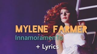 Mylène Farmer  Innamoramento  Lyrics [upl. by Giacopo]