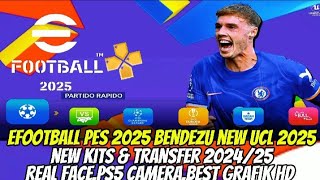 AKHIRNYAEfootball PES 2025 PPSSPP BENDEZU NEW UCL Camera Ps5 Grafik HD New Transfer amp Kits 2425 [upl. by Isoj614]