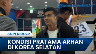 KONDISI PRATAMA ARHAN DI KOREA Tetap Tersenyum Meski Berjuang Tanpa Istri di Suwon FC arhan zize [upl. by Eaned]